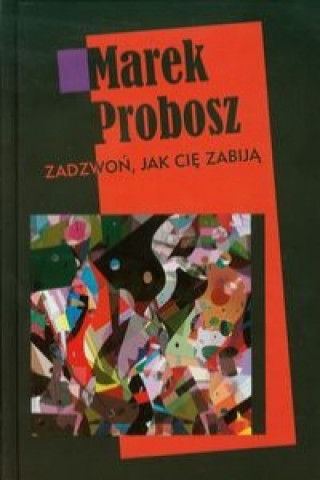 Zadzwoń jak cię zabiją