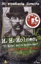 H.H. Holmes. El hotel de los horrores