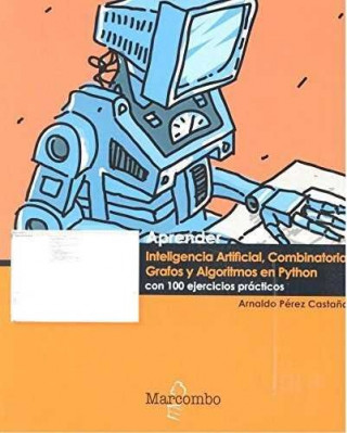 Aprender Inteligencia Artificial, Combinatoria, Grafos y Algoritmos en Python
