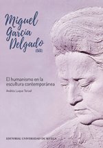 Miguel García Delgado (GEA): El humanismo en la escultura contemporánea