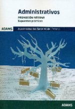 Supuestos prácticos Administrativos Administración del Estado. Promoción interna