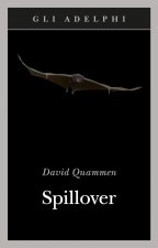 Spillover. L'evoluzione delle pandemie