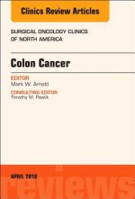 Colon Cancer, An Issue of Surgical Oncology Clinics of North America