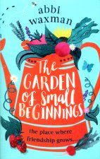 Garden of Small Beginnings