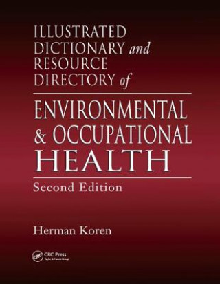 Illustrated Dictionary and Resource Directory of Environmental and Occupational Health, Second Edition