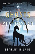Ghosts of Yesteryear