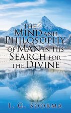 Mind and Philosophy of Man in His Search for the Divine