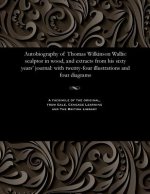 Autobiography of Thomas Wilkinson Wallis