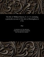 Life of William Hutton, F. A. S. S.