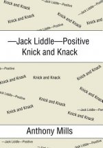 -Jack Liddle-Positive Knick and Knack