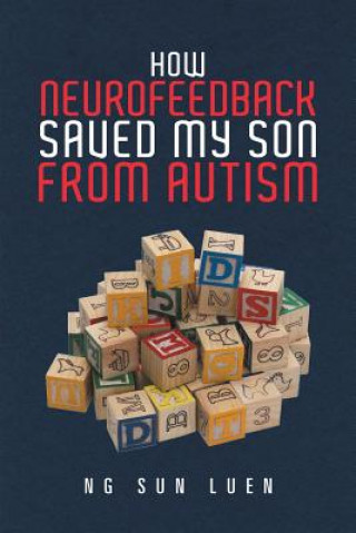 How Neurofeedback Saved My Son from Autism