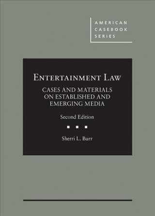 Entertainment Law, Cases and Materials on Established and Emerging Media
