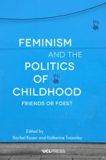 Feminism and the Politics of Childhood