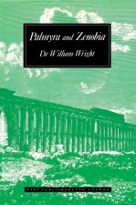 Account of Palmyra and Zenobia with Travels and Adventures in Bashan and the Desert