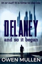 Delaney and so it began