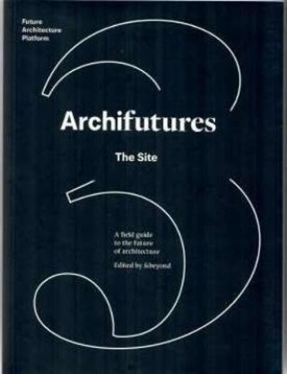 Archifutures Vol 3
