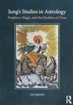 'Jung's Studies in Astrology' and 'The Astrological World of Jung's 'Liber Novus'' (2 Volume Set)