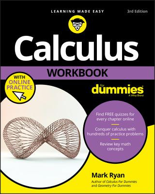Calculus Workbook For Dummies with Online Practice , Third Edition