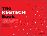 RegTech Book - The Financial Technology Handbook for Investors, Entrepreneurs and Visionaries in Regulation
