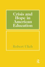 Crisis and Hope in American Education