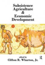 Subsistence Agriculture & Economic Development