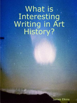 What is Interesting Writing in Art History?