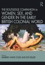 Routledge Companion to Women, Sex, and Gender in the Early British Colonial World