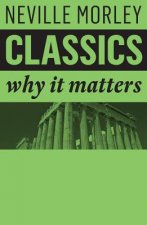 Classics - Why It Matters