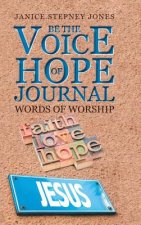 Be The Voice of Hope Journal