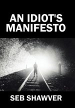 Idiot's Manifesto