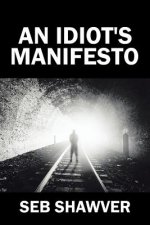 Idiot's Manifesto