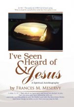 I've Seen & Heard of Jesus