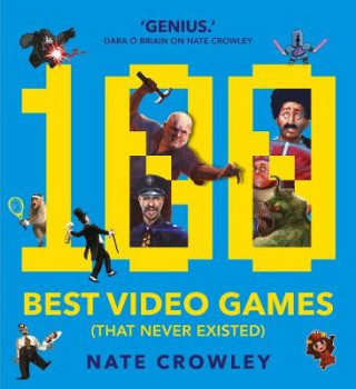 100 Best Video Games (That Never Existed) (Nate Crawley)(Miękka)