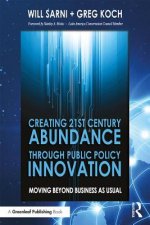 Creating 21st Century Abundance through Public Policy Innovation