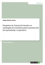 Programa de Formacion Basado En Estrategias de Ensenanza Para La Promocion del Aprendizaje Cooperativo