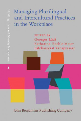 Managing Plurilingual and Intercultural Practices in the Workplace