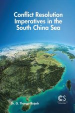 Conflict Resolution Imperatives in the South China Sea