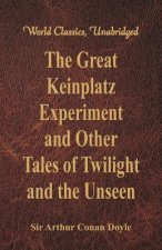Great Keinplatz Experiment and Other Tales of Twilight and the Unseen