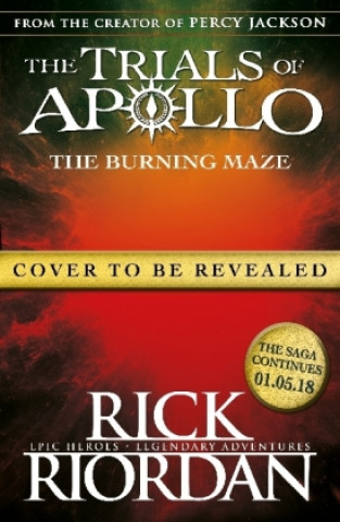 Burning Maze (The Trials of Apollo Book 3)