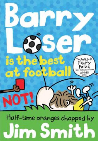 Barry Loser is the best at football NOT!