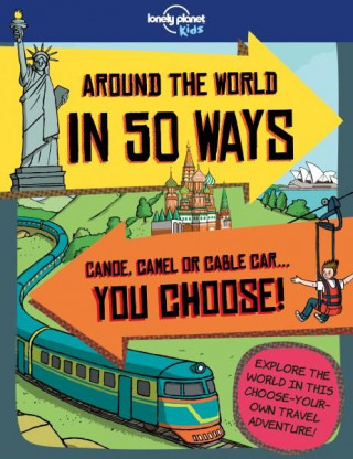 Lonely Planet Kids Around the World in 50 Ways