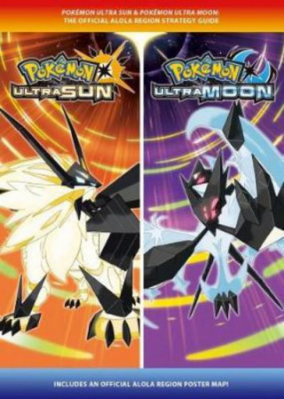 Pokemon Ultra Sun & Pokemon Ultra Moon: The Official Alola Region Strategy Guide