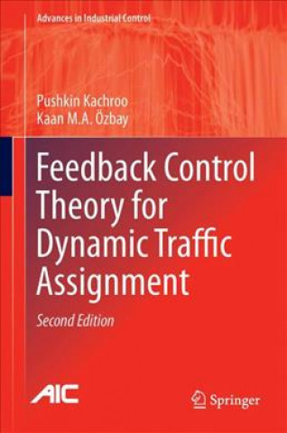 Feedback Control Theory for Dynamic Traffic Assignment