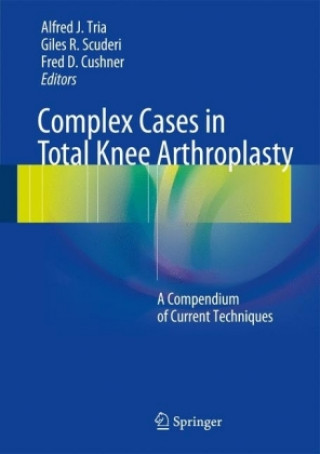 Complex Cases in Total Knee Arthroplasty