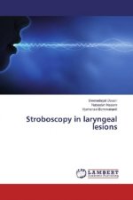 Stroboscopy in laryngeal lesions