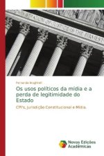 Os usos politicos da midia e a perda de legitimidade do Estado