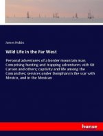 Wild Life in the Far West