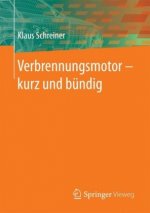 Verbrennungsmotor â€’ kurz und bundig
