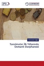 Tanzimat n lk Y llar nda Osmanl Darphanesi