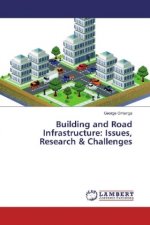 Building and Road Infrastructure: Issues, Research & Challenges